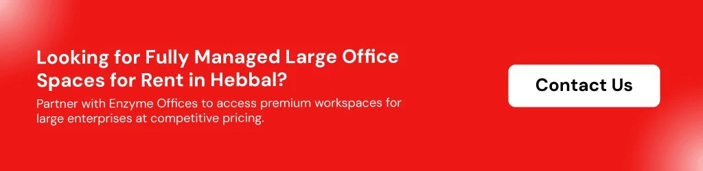 looking for fully managed large office spaces for rent in hebbal