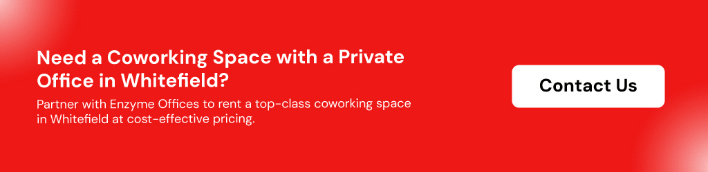 need a coworking space with a private office in whitefield
