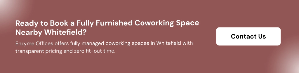 Image encouraging users to contact Enzyme Office for fully furnished coworking space in whitefield.