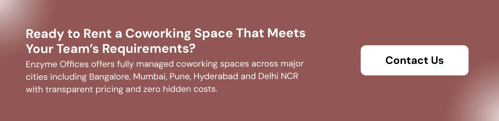 Rent a coworking space with Enzyme Offices across Bangalore and major Indian cities
