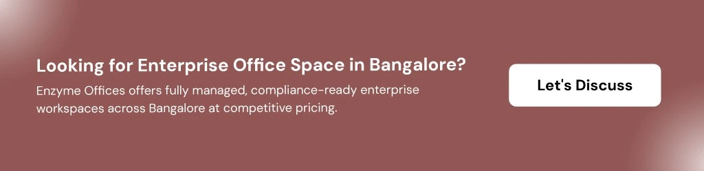 Enterprise office space in Bangalore with fully managed workspaces in Bangalore