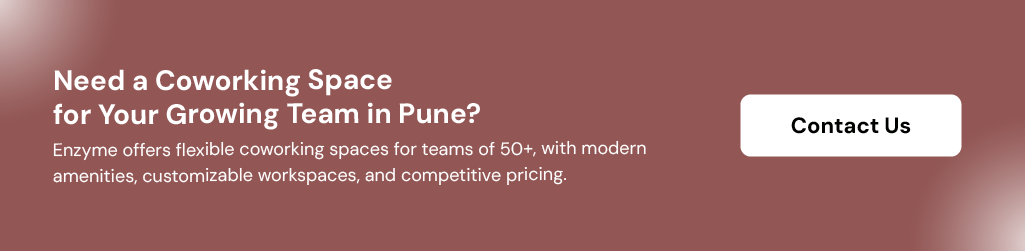 Enzyme coworking space in Pune CTA banner offering flexible workspaces for teams of 50+ with modern amenities and competitive pricing.