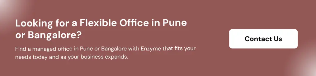 cta banner of Enzyme managed office space in Pune and Bangalore for growing businesses

